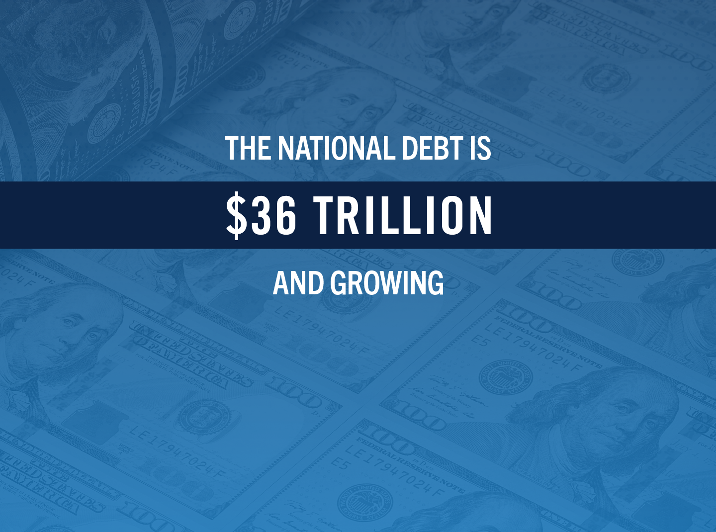 The national debt is $36 trillion and growing.