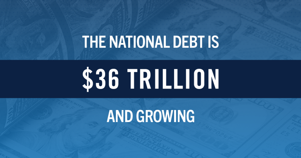 The national debt is $36 trillion and growing.